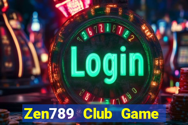 Zen789 Club Game Bài Trên Máy Tính