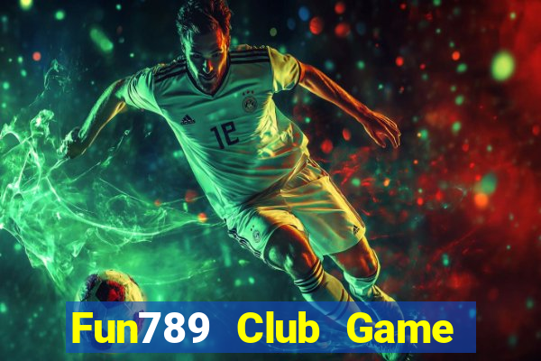 Fun789 Club Game The Bài Hack