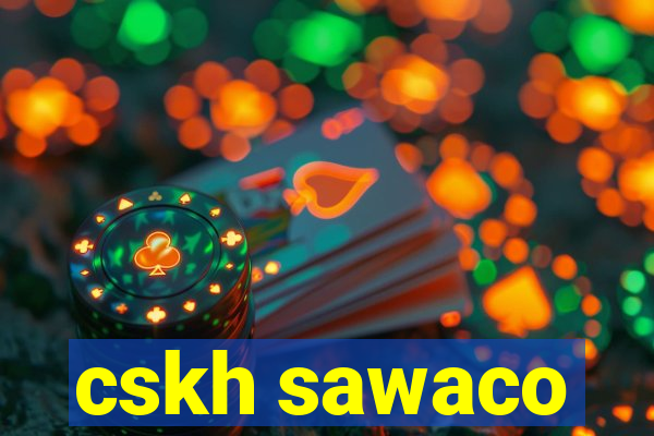 cskh sawaco