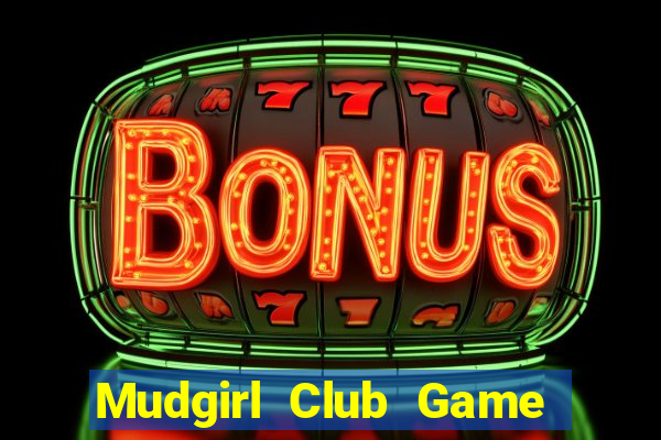 Mudgirl Club Game Bài B88