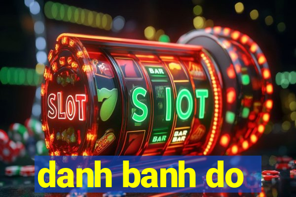 danh banh do