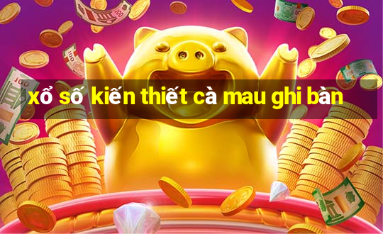 xổ số kiến thiết cà mau ghi bàn