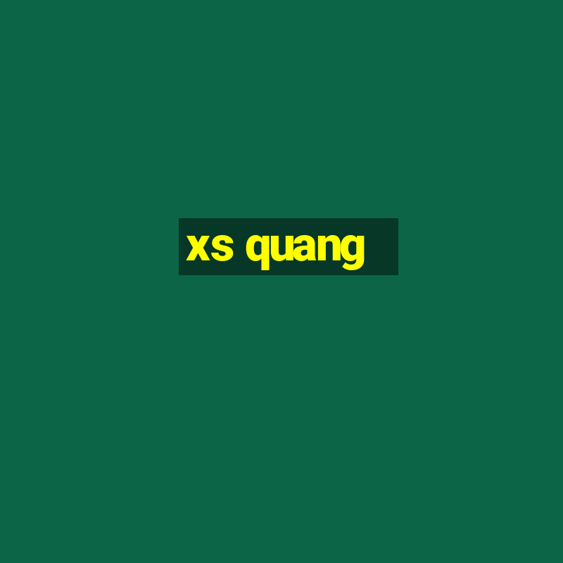 xs quang