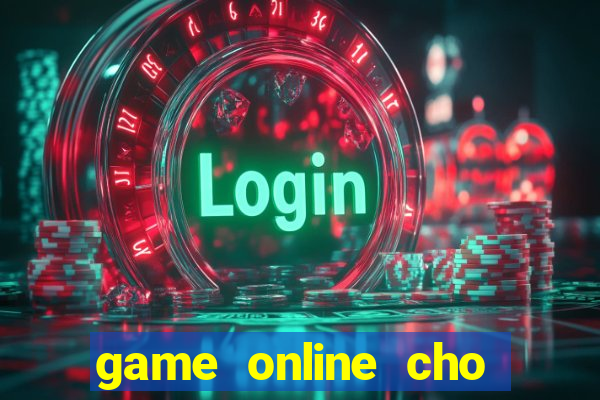 game online cho may tinh