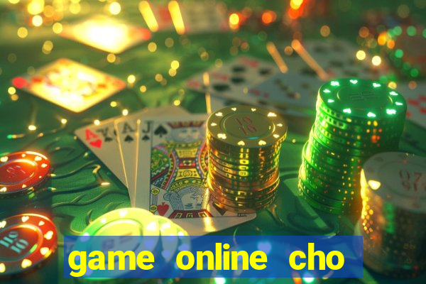 game online cho may tinh