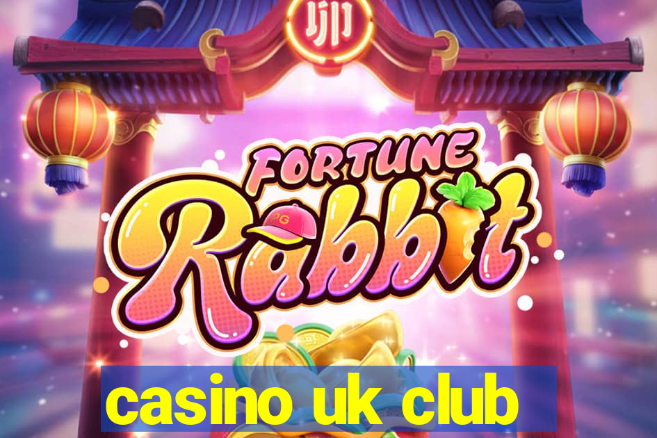 casino uk club