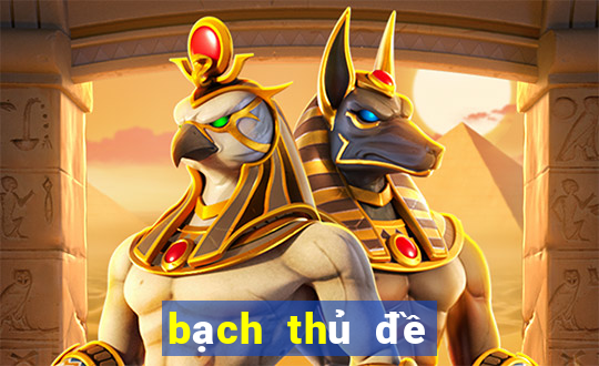 bach thu de mien bac