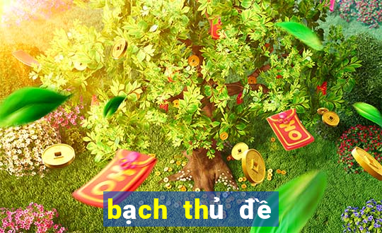 bach thu de mien bac