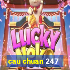 cau chuan 247