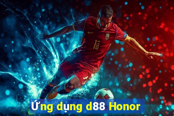 Ứng dụng d88 Honor