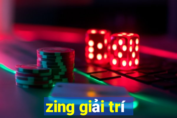 zing giai tri