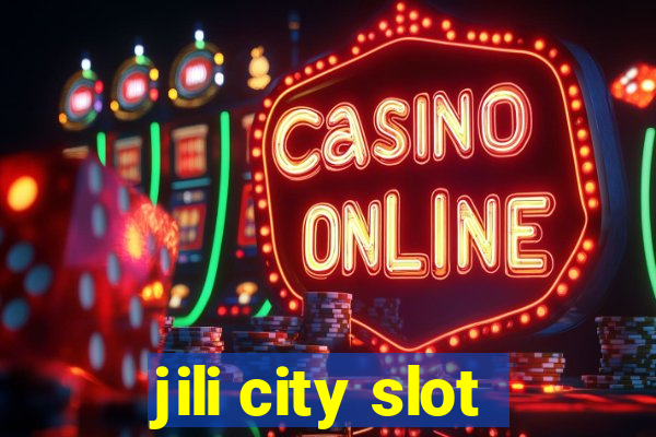 jili city slot