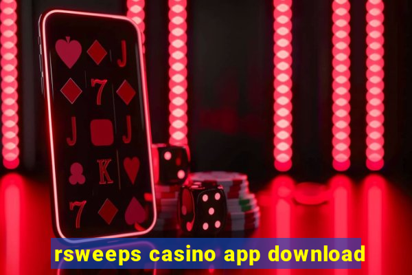 rsweeps casino app download