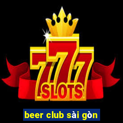 beer club sài gòn