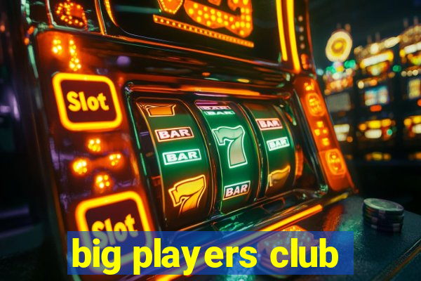 big players club