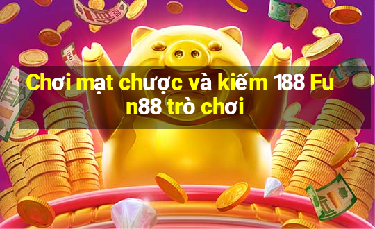 Chơi mạt chược và kiếm 188 Fun88 trò chơi