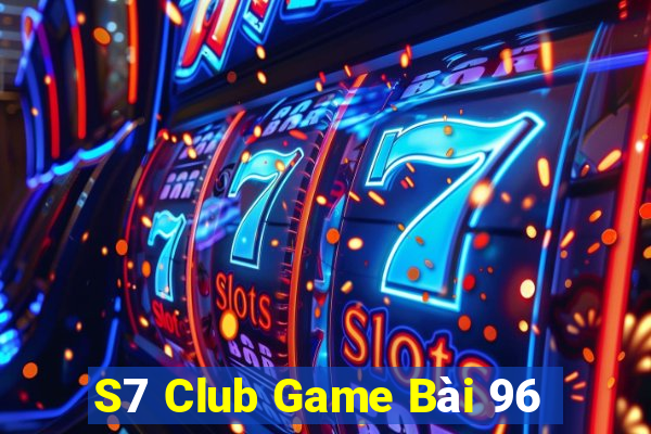 S7 Club Game Bài 96