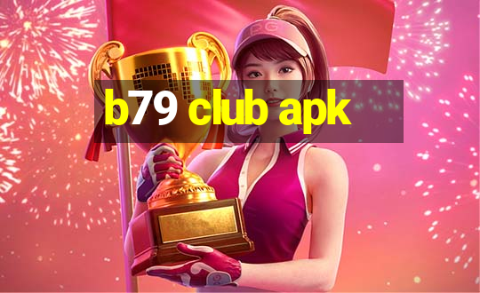 b79 club apk