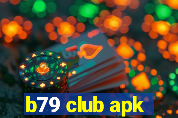 b79 club apk