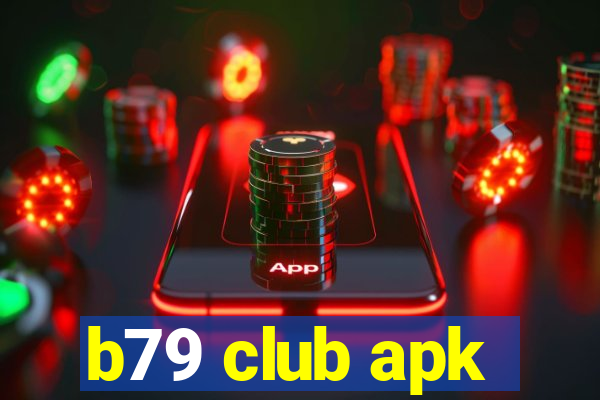 b79 club apk