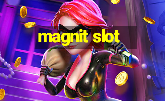 magnit slot