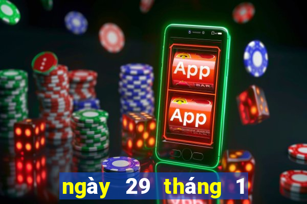 ngày 29 tháng 1 xổ số cà mau