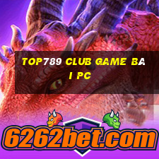 Top789 Club Game Bài Pc