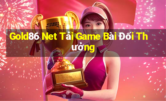 Gold86 Net Tải Game Bài Đổi Thưởng