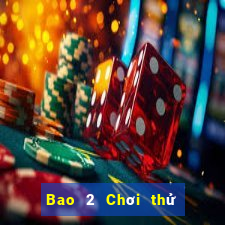 Bao 2 Chơi thử trực tuyến