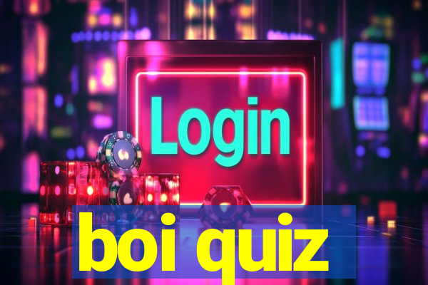 boi quiz