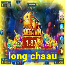 long chaau