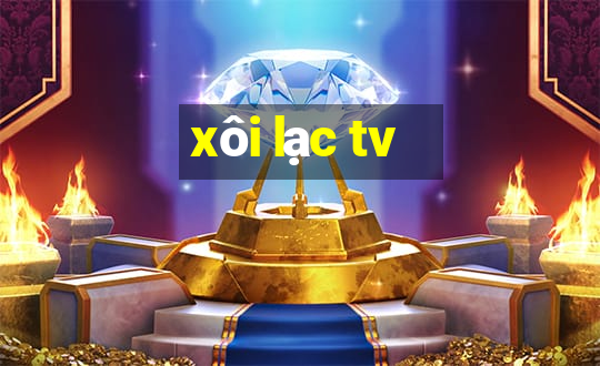 xôi lạc tv