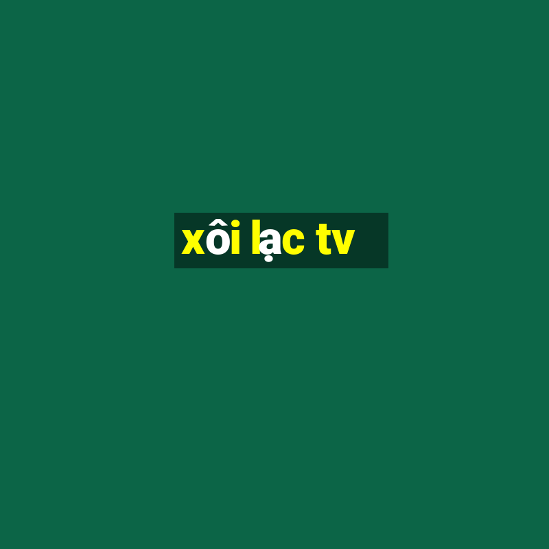 xôi lạc tv