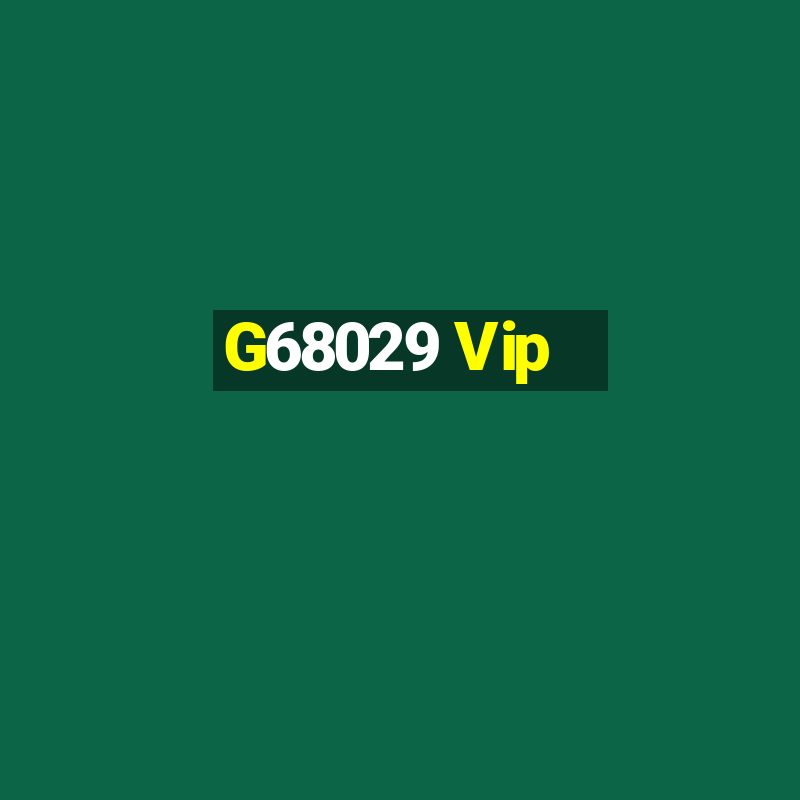 G68029 Vip