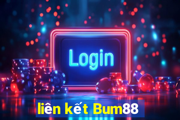 liên kết Bum88