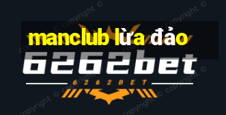 manclub lừa đảo