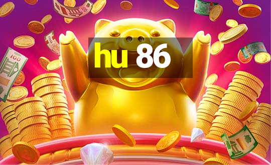 hu 86