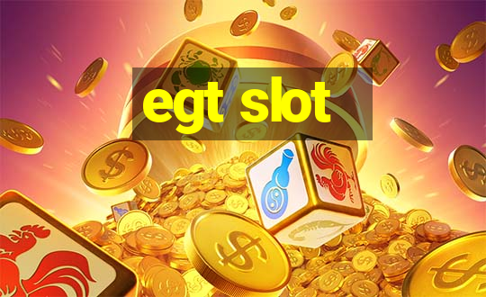 egt slot