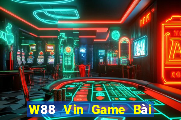 W88 Vin Game Bài Hay Nhất Hiện Nay