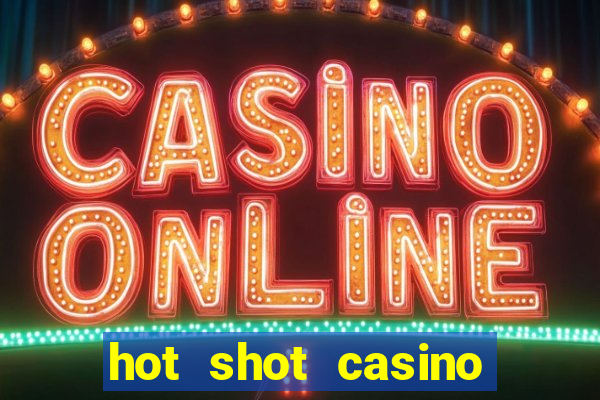 hot shot casino free coins