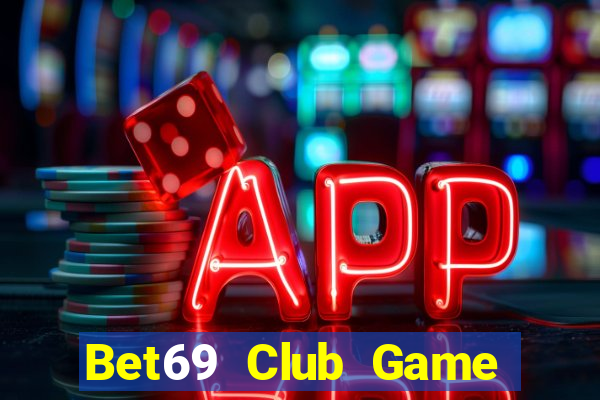 Bet69 Club Game Bài Live