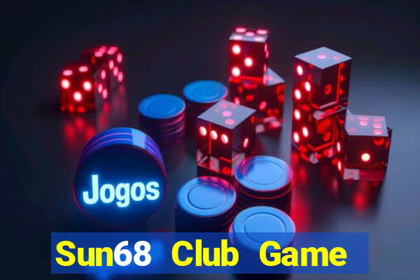 Sun68 Club Game Bài Slot Đổi Thưởng