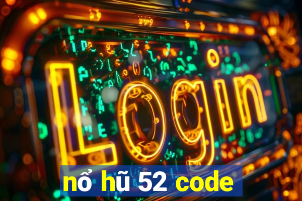 nổ hũ 52 code