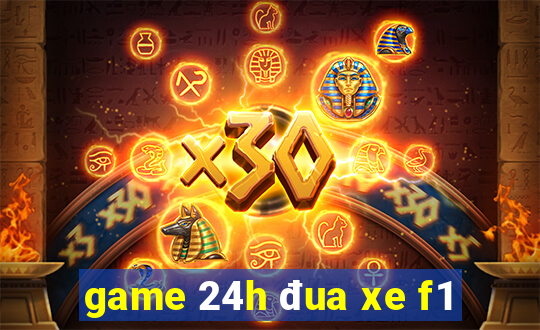 game 24h đua xe f1