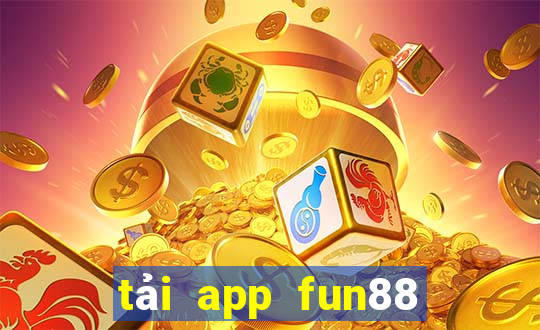 tải app fun88 bằng mobile