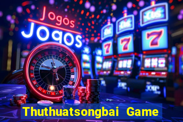 Thuthuatsongbai Game Bài Trên Máy Tính