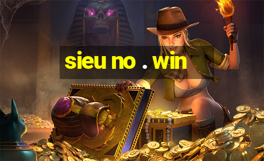 sieu no . win