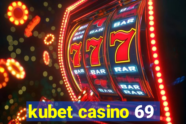 kubet casino 69