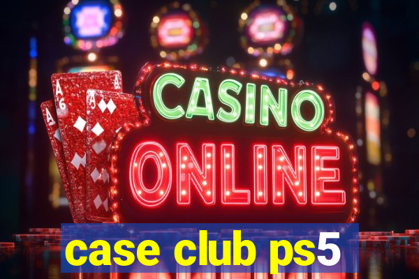 case club ps5