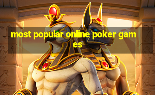 most popular online poker games